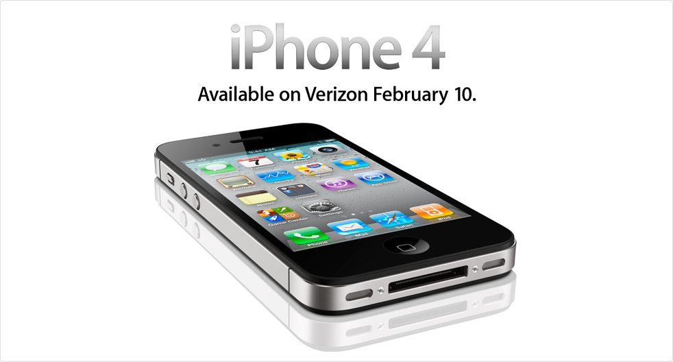 iPhone 4. Available on Verizon February 10 |